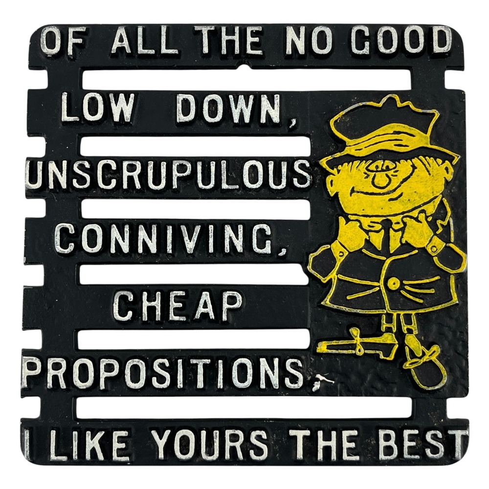 Vintage Cast Iron Novelty Trivet Humorous Quote Cheap Propositions Black Yellow